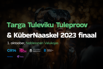 Targa Tuleviku Tuleproov & KüberNaaskel 2023 finaal